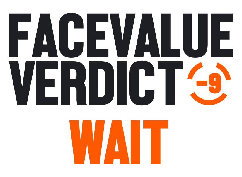 FaceValue Verdict for Rush: Fifty Something -9 Wait